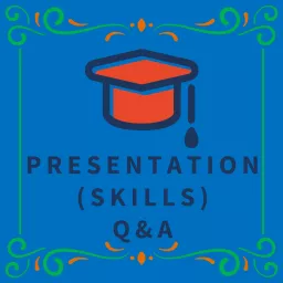 Presentation (Skills) Q&A Podcast artwork