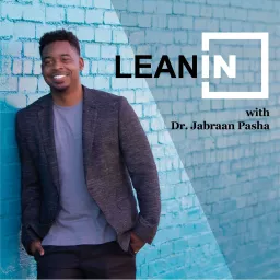 Lean In with Dr. Jabraan Pasha Podcast artwork