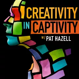 Creativity in Captivity Podcast artwork