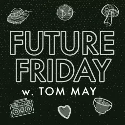 Future Friday Podcast artwork