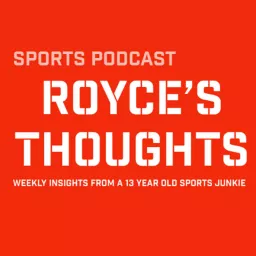 Royce’s Thoughts Podcast artwork