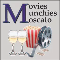 Movies Munchies & Moscato Podcast artwork