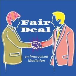 Fair Deal: An Improvised Mediation