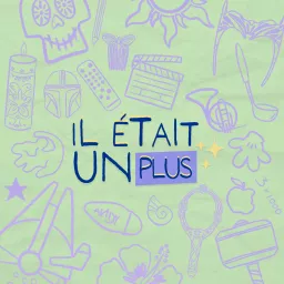 Il était un plus ✨