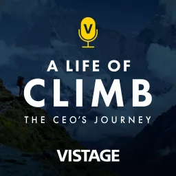 A Life of Climb: The CEO's Journey Podcast artwork