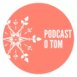 Podcast O TOM