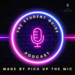 The Student Guide On ... With ... (Pick Up The Mic) Podcast artwork