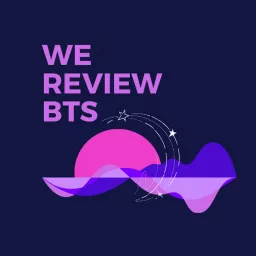 We Review BTS