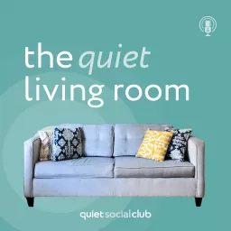 the quiet living room - by quietsocialclub Podcast artwork