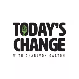 Today's Change Podcast artwork