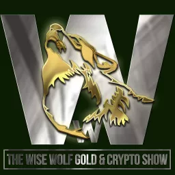 The Wise Wolf Gold & Crypto Show Podcast artwork