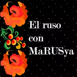 El ruso con MaRusya Podcast artwork