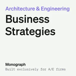 Architecture & Engineering Business Strategies Podcast artwork