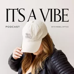 IT'S A VIBE | a podcast about client experience and business expansion for service-based businesses artwork