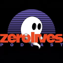 Zero Lives Podcast