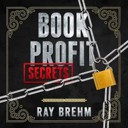 Book Profit Secrets with Ray Brehm Podcast artwork
