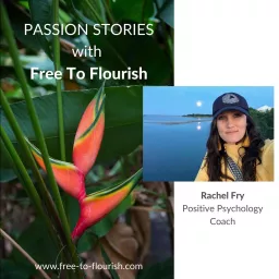 Passion Stories with Free To Flourish Podcast artwork