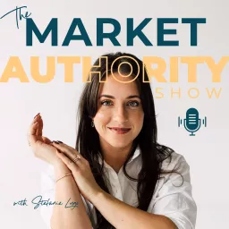 The Market Authority Show with Stefanie Lugo