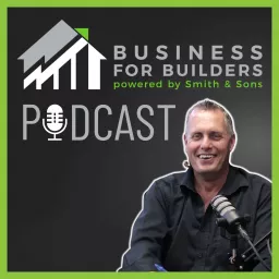 Business for Builders Podcast artwork