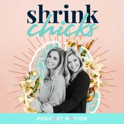 ShrinkChicks Podcast artwork