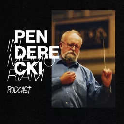 Penderecki in Memoriam Podcast artwork