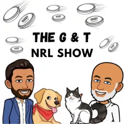 The G&T NRL Show Podcast artwork