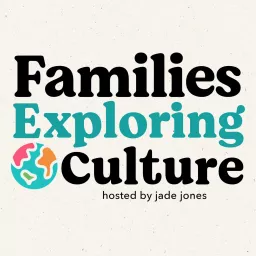 Families Exploring Culture Podcast artwork