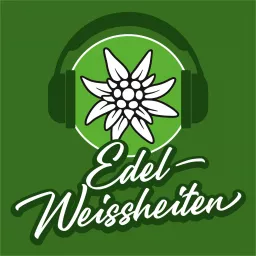 Edel-Weissheiten Podcast artwork