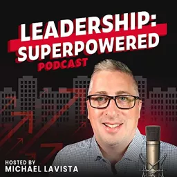 Leadership Superpowered Podcast artwork