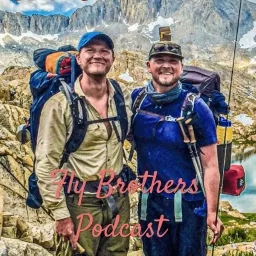 Fly Brothers: A Fly Fishing Chronicle Podcast artwork