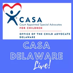 CASA Delaware Live! Podcast artwork