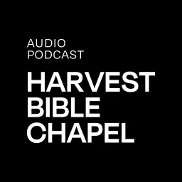 Harvest Bible Chapel Podcast artwork