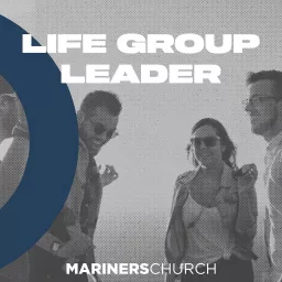 Life Group Leader Podcast artwork