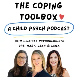 The Coping Toolbox, a Child Psych Podcast artwork