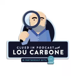Clued In Podcast with Lou Carbone artwork