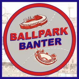 Ballpark Banter Podcast artwork
