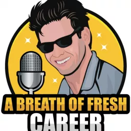 A Breath of Fresh Career Podcast artwork