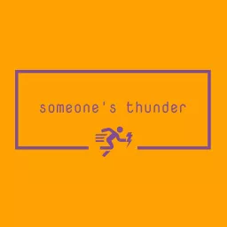 Someone's Thunder