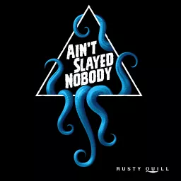 Patreon Ain't Slayed Nobody Podcast artwork