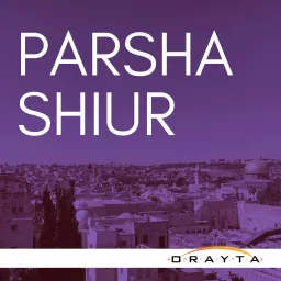 Yeshivat Orayta Parsha Shiur Podcast artwork