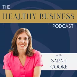 The Healthy Business Podcast artwork