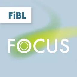 FiBL Focus Podcast artwork