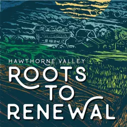 Roots to Renewal Podcast artwork
