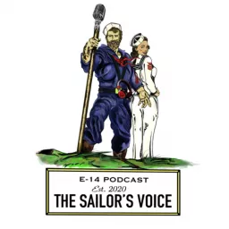 E-14 Podcast “The Sailor’s Voice”