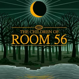 The Children of Room 56 Podcast artwork