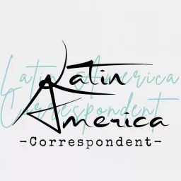 Latin America Correspondent Podcast artwork