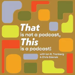 That is not a Podcast, This is a Podcast! artwork