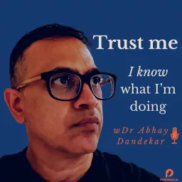 TRUST ME I KNOW WHAT I'm DOING Podcast artwork