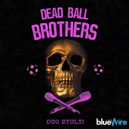 Dead Ball Brothers Podcast artwork