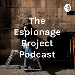 The Espionage Project Podcast artwork
